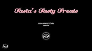 Tasia’s Tasty Treats brought to you by the Women Eating Channel